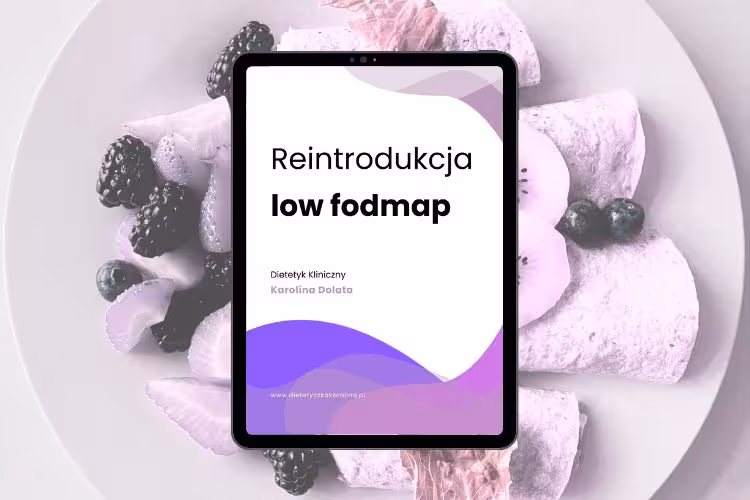 Reintrodukcja low fodmap Karolina Dolata Dietetyk Kliniczny